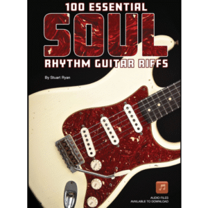 100 Essential Soul Rhythm Guitar Riffs